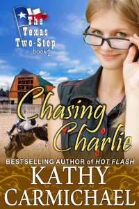 Chasing Charlie, The Texas Two-Step Series Book 1