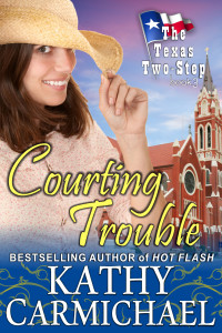 Carmichael, Kathy - The Texas Two-Step Series - Book 3 - Courting Trouble - Cover1-1