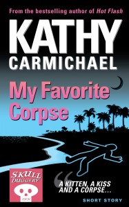 My Favorite Corpse a Skullduggery Mystery Short Story by Kathy Carmichael