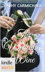 The Wedding Wine by Kathy Carmichael