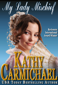 My Lady Mischief, a regency romance by Kathy Carmichael
